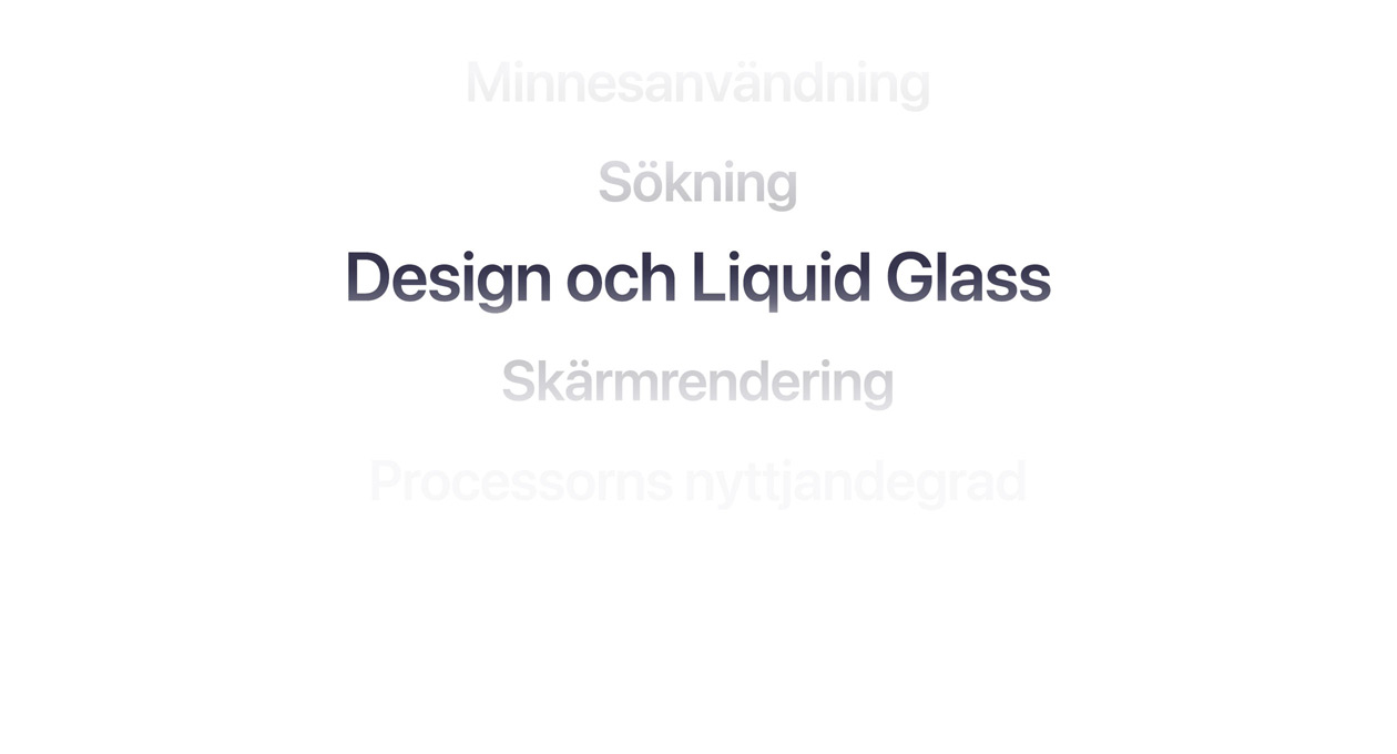 Text som visar flera olika f?rb?ttringar av operativsystemen, till exempel minnesanv?ndning, s?kning, design och Liquid Glass, sk?rmrendering, processorns nyttjandegrad